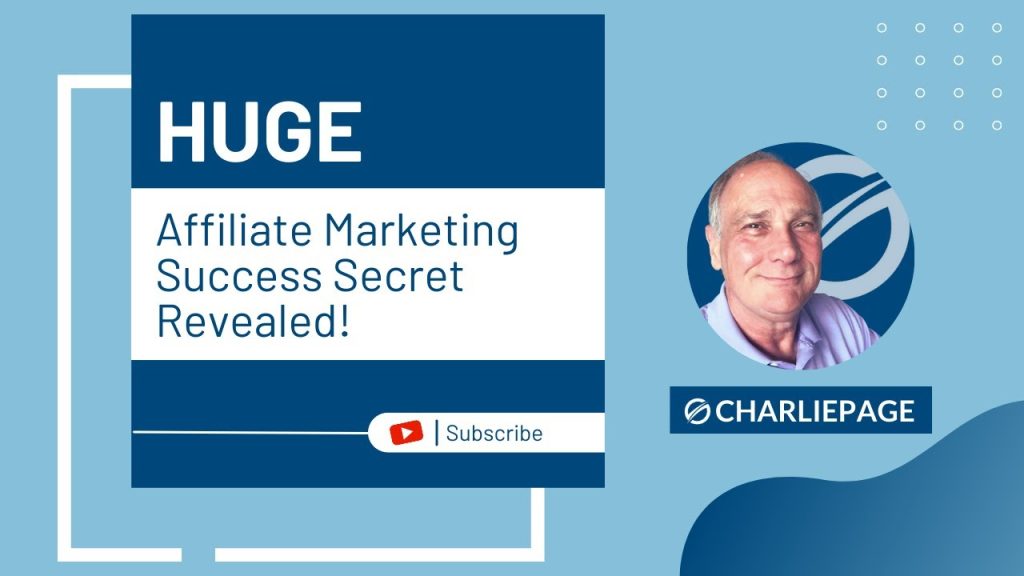 HUGE Affiliate Marketing Success Secret Revealed!