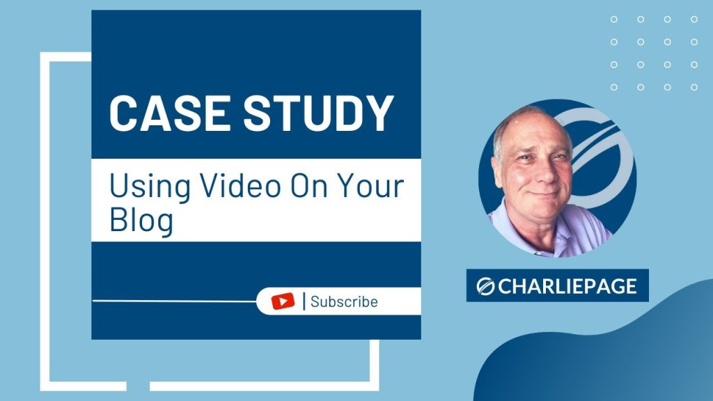 Case Study Using Video On Your Blog