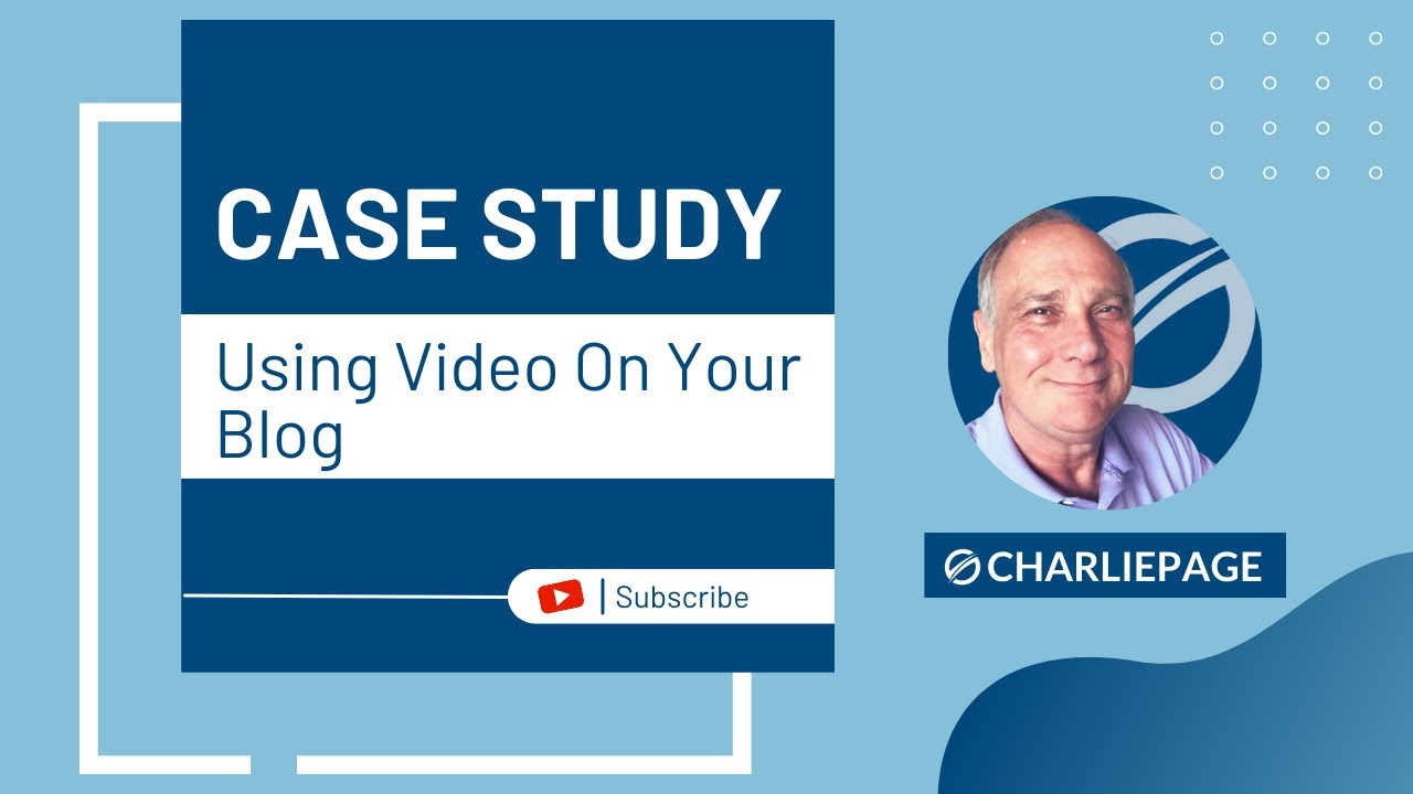 Case Study Using Video On Your Blog Case Study Using Video On Your Blog