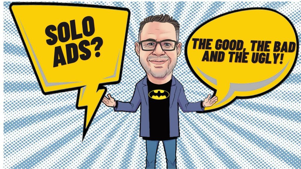 Solo ads: The Good, the bad and the ugly!
