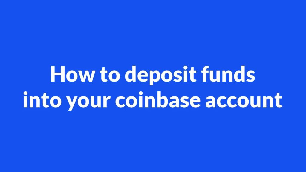 how to deposit money into your coinbase account