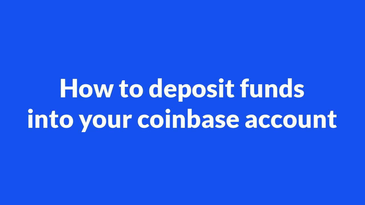 how to deposit money into your coinbase account