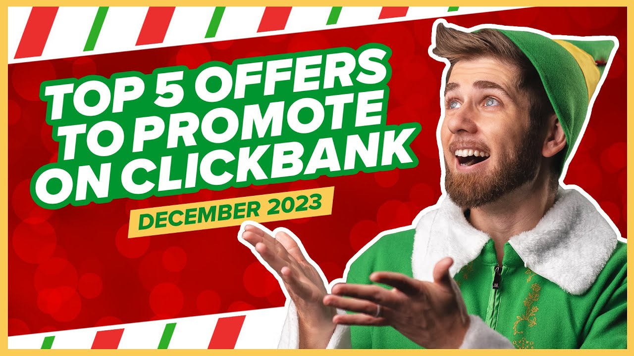 Top ClickBank Offers to Promote - December 2023 Top ClickBank Offers to Promote - December 2023