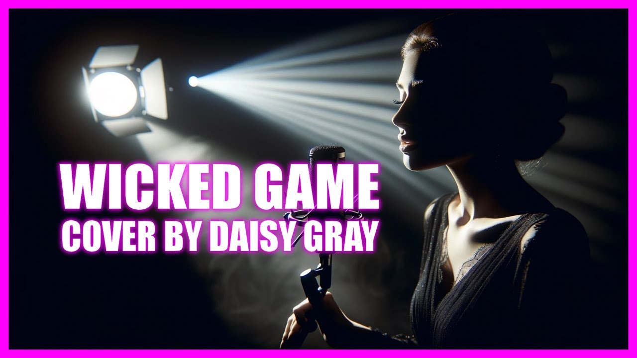 Daisy Gray Wicked Game Chris Isaak Cover Version Gala Music Daisy Gray Wicked Game Chris Isaak Cover Version Gala Music