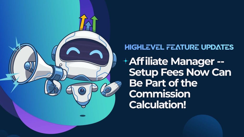 Affiliate Manager -- Setup Fees Now Can Be Part of the Commission Calculation!