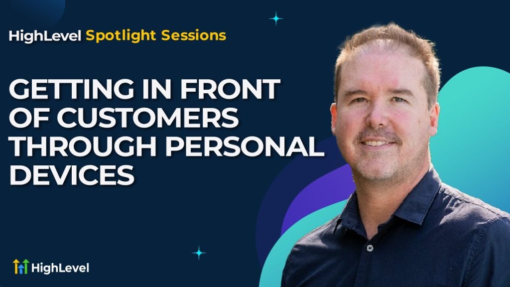 Getting In Front of Customers Through Personal Devices