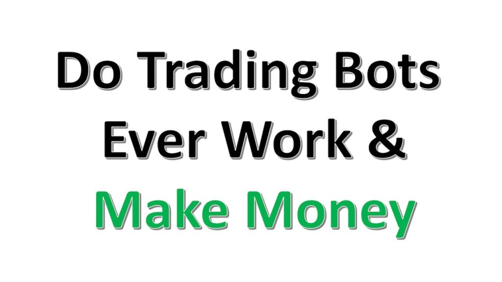 Do Trading Bots Ever Work
