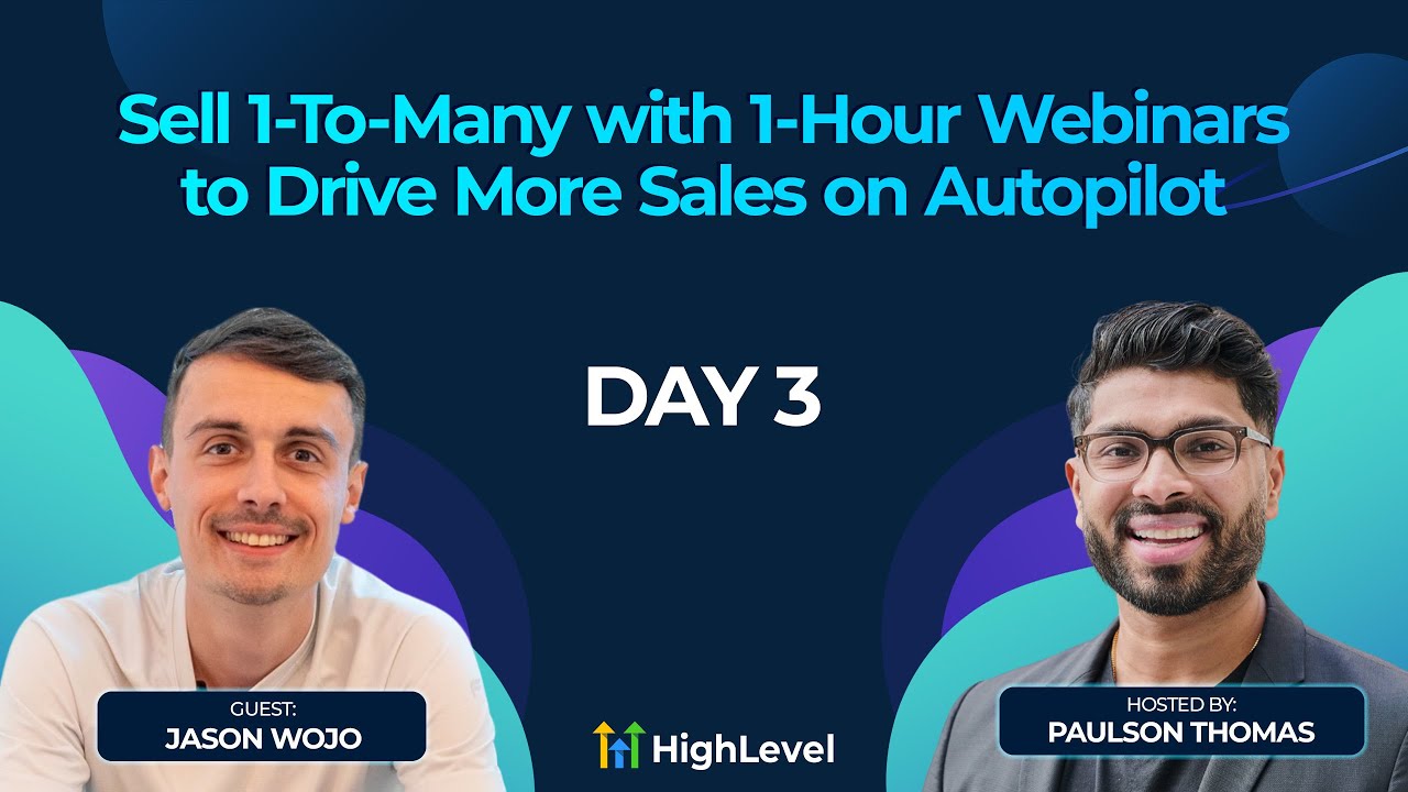 Sell 1-To-Many with 1-Hour Webinars to Drive More Sales on Autopilot - Day 3