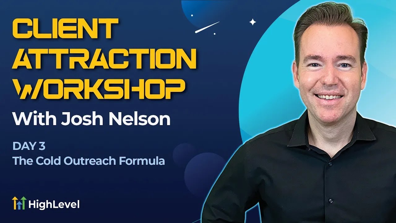 Josh Nelson - Client Attraction Workshop - Day 3 Josh Nelson - Client Attraction Workshop - Day 3