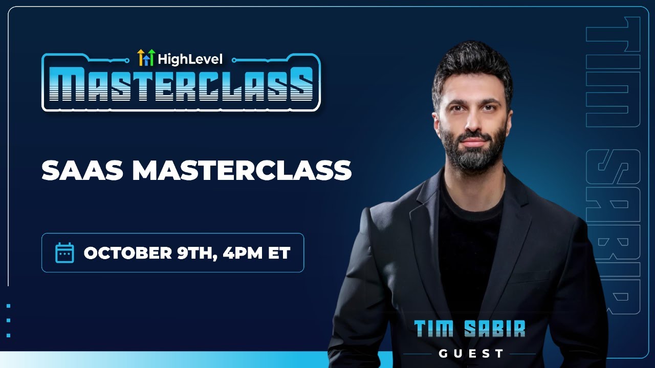 HighLevel Masterclass with Tim Sabir - SaaS Masterclass HighLevel Masterclass with Tim Sabir - SaaS Masterclass