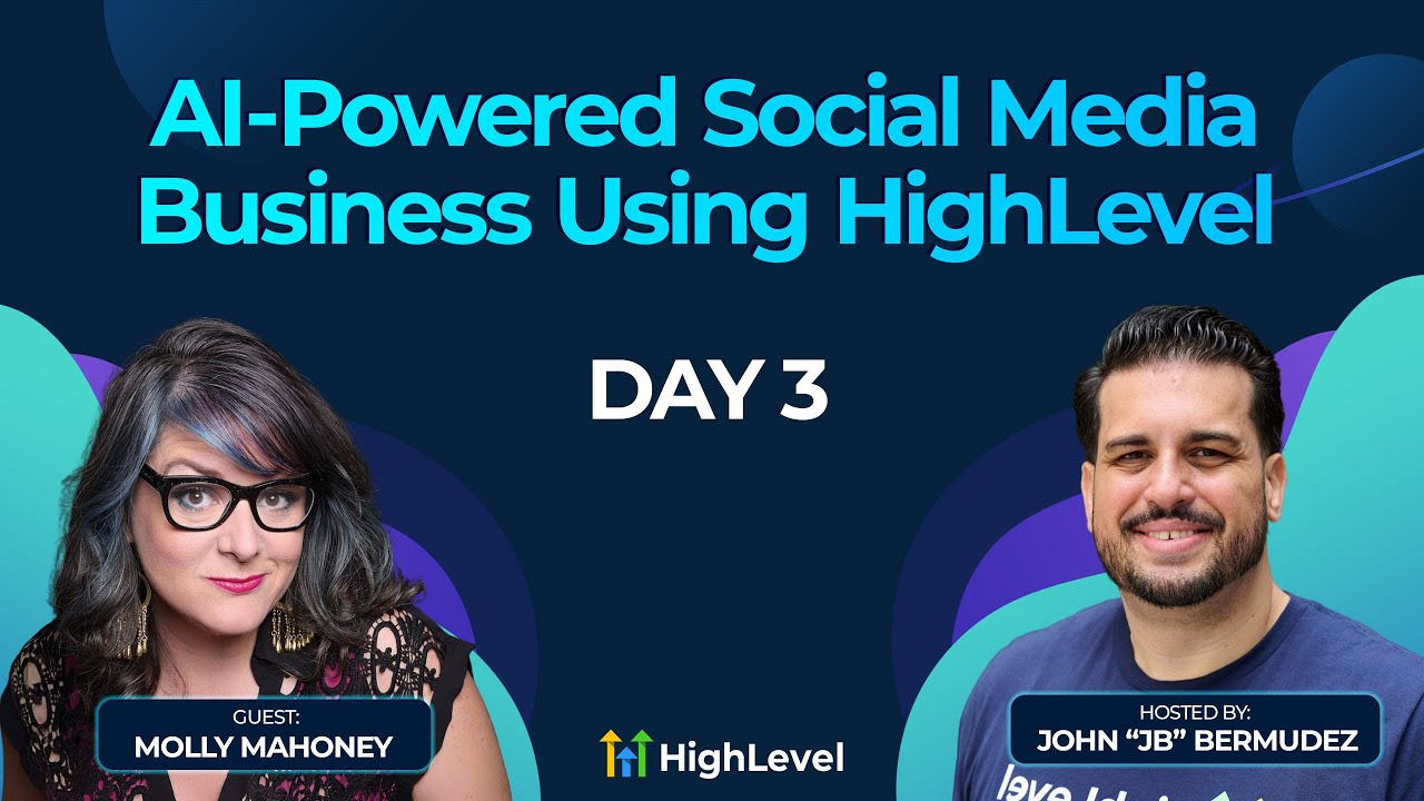 AI-Powered Social Media Business Using HighLevel with Molly Mahoney - Day 3