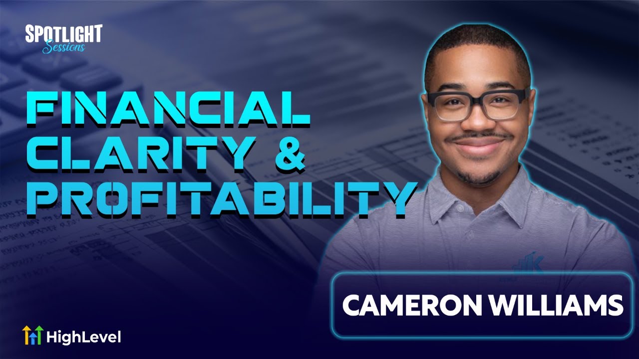 Cameron Williams: Unlock Financial Clarity & Profitability for Your Marketing Agency Cameron Williams: Unlock Financial Clarity & Profitability for Your Marketing Agency