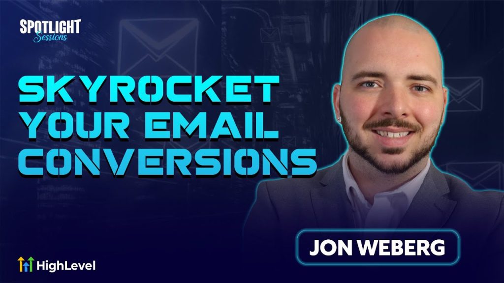 Jon Weberg: How the 3 E’s Can Skyrocket Your Email Conversions