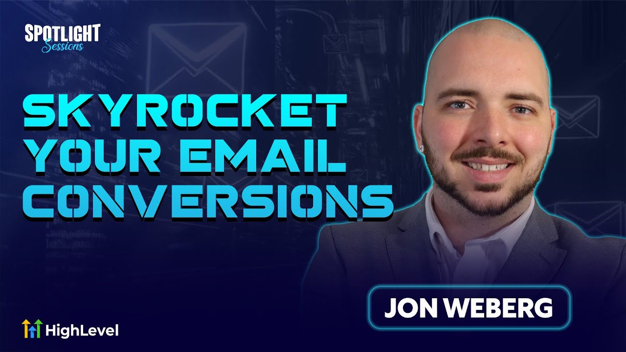 Jon Weberg: How the 3 E’s Can Skyrocket Your Email Conversions