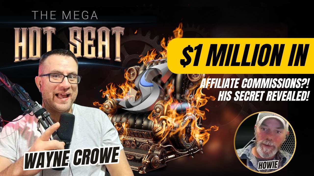 $1.2M in Affiliate Commissions?! His Secret Revealed! Wayne Crowe with Howie