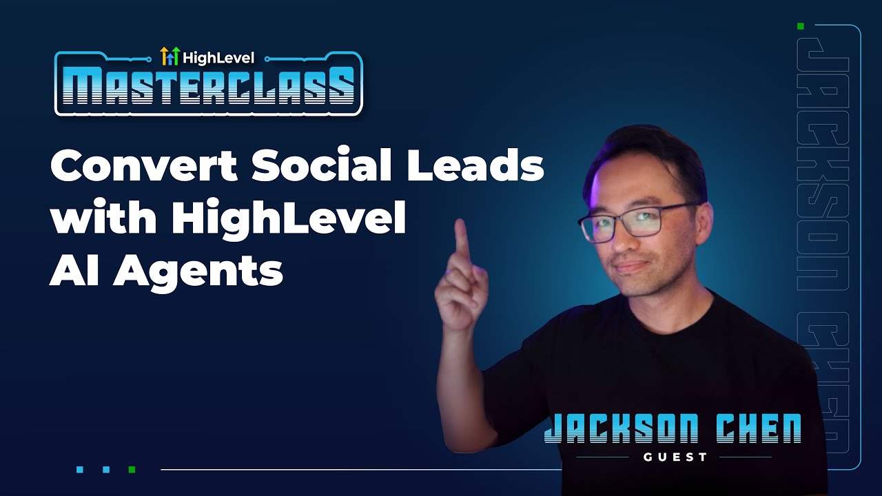 Jackson Chen – Convert Social Leads with HighLevel AI Agents