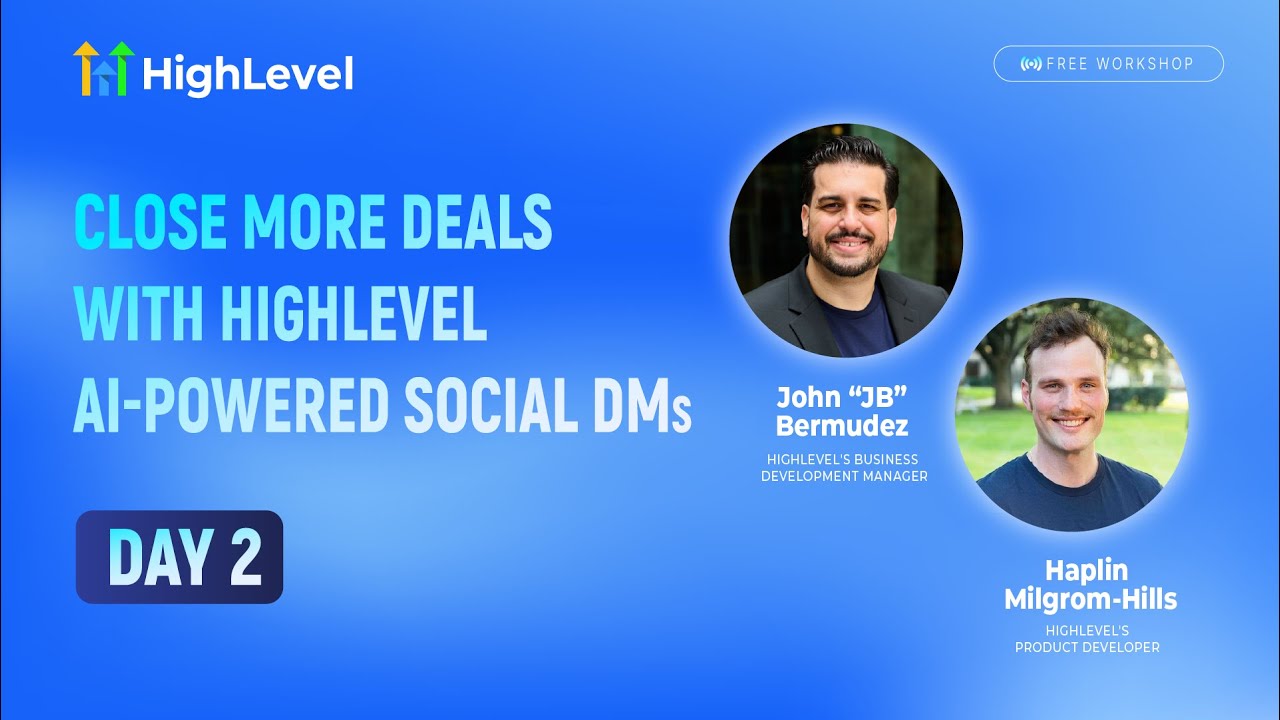 Day 2 - Close More Deals with HighLevel AI-Powered Social DMs Day 2 - Close More Deals with HighLevel AI-Powered Social DMs