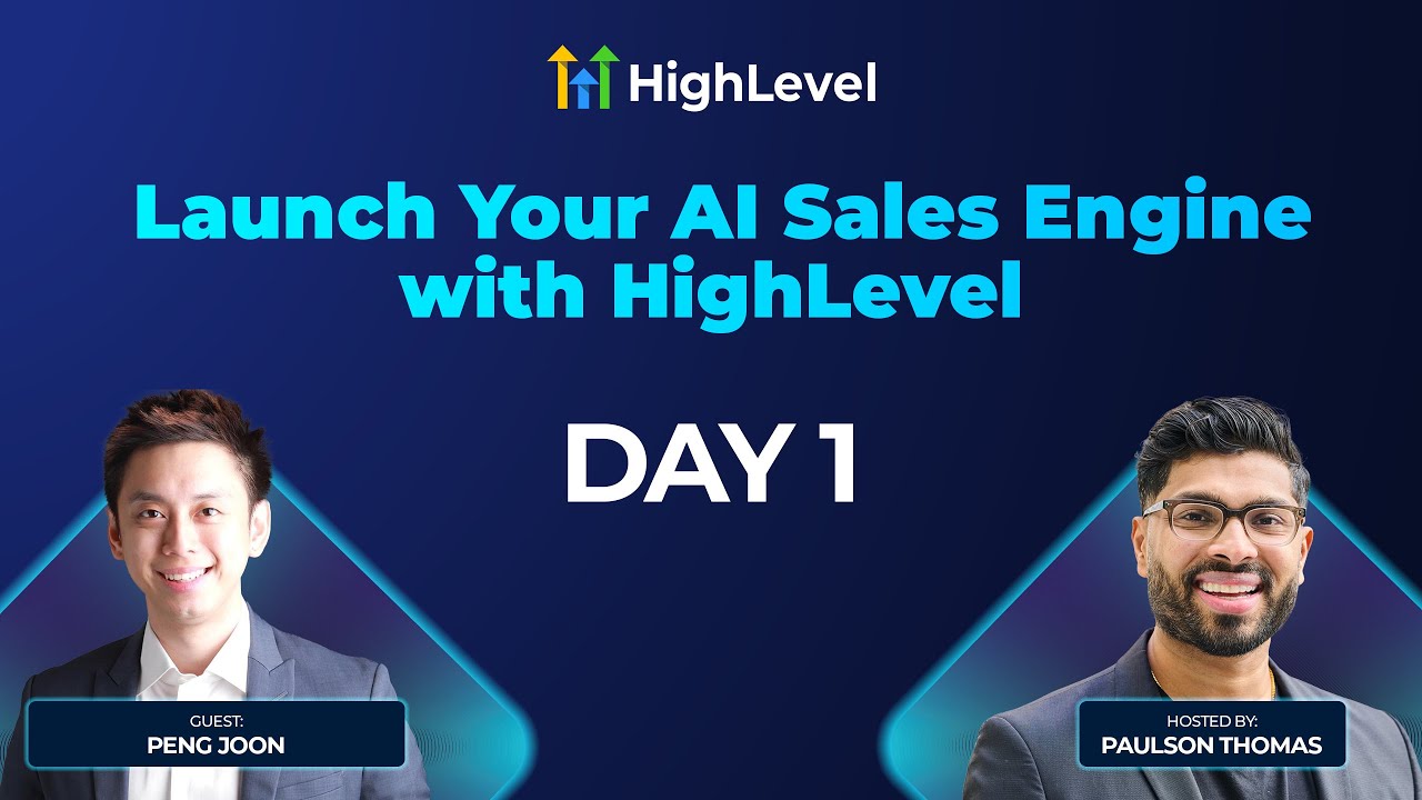 Day 1 - Launch Your AI Sales Engine with HighLevel with Peng Joon